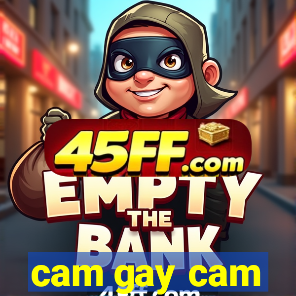 cam gay cam